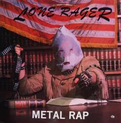 Lone Rager : Metal Rap